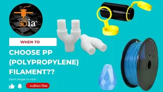 When To Choose PP (Polypropylene) Filament? || 3D Filament || 3D Printing