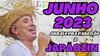 JAPÃOZIN JUNHO 2023 ARRAIA PRA PAREDÃO