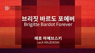 BIFF2021 감독 인사말 | 브리짓 바르도 포에버 Brigitte Bardot Forever | 레흐 마예브스키 Lech MAJEWSKI