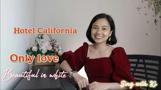 HÁT CÙNG KI #4: Hotel California / Only love / Beautiful in white | Thảo Kiara