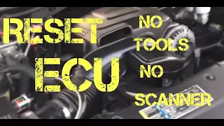 How To Reset/ CLEAR All ECU/ ECM WITHOUT A Scanner No Tools/ CHECK ENGINE LIGHT/ NO START/ CODES