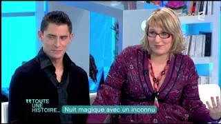 Toute une histoire : Nuit magique avec un inconnu