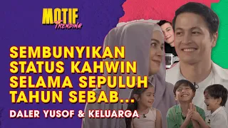 Kahwin Dah 10 Tahun, Daler Pernah Mengaku Anak Kandung Cuma Anak Sedara? | Motif Trending