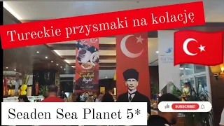 🇹🇷 Turecki wieczór na kolacji w hotelu Seaden Sea Planet Resort. Riwiera Turecka. Alanya. #7