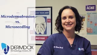 What's the difference between microdermabrasion and microneedling - DermDox Dermatology Centers