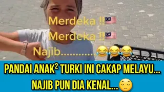 Anak² Comel Turki Ini Pandai Cakap Melayu, Dia Kenal Najib, Dia Kata Najib Tak Bagus!