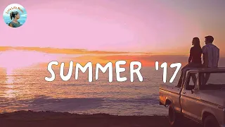 Songs that bring you back to summer '17 (throwback playlist)