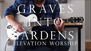 Graves Into Gardens - Elevation Worship | Electric Guitar Tutorial | Strymon Iridium