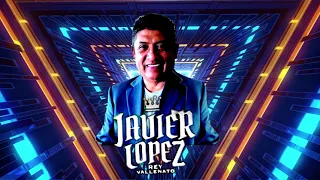 Javier lopez El Rey Vallenato En Vivo