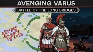 Avenging Varus - Battle of the Long Bridges (15 AD) DOCUMENTARY