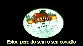 NARDY- WITHOUT YOUR LOVE- MELÔ DO POETA Legendado