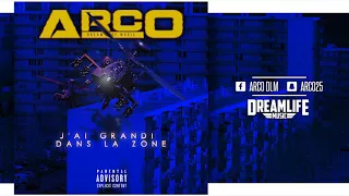 ARCO - J'AI GRANDI DANS LA ZONE (DreamLifeMusic)