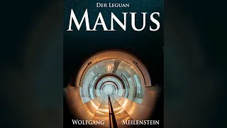 Der Leguan Band II - Manus | Teil 1 von 2 | Science-Fiction Thriller | Hörbuch |  kostenlos