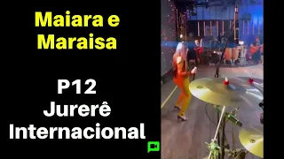 Maiara e Maraisa  -  P12 Jurerê Internacional