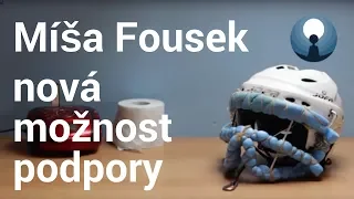 Míša Fousek a nová možnost podpory