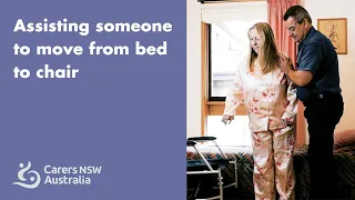 Assisting someone to move from bed to chair; Carers NSW