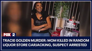 Tracie Golden murder: Mom killed in random liquor store carjacking, suspect arrested