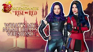 What’s My Name - Sofia Carson feat. Dove Cameron (IA) The Rise Of Red