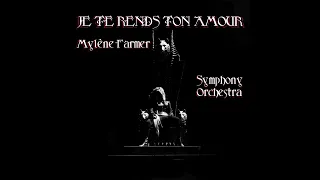 Mylène Farmer - Je te rends ton amour (Symphony Orchestra)