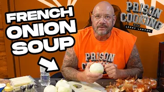 Ex-Convict Shares Secret Recipe for Authentic Prison French Onion Soup | Convict Kitchen