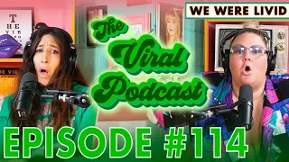 The Viral Podcast Ep. 114