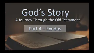 God's Story - Part 4 - Exodus