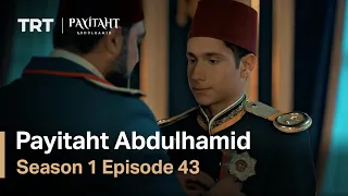 Payitaht Abdulhamid - Season 1 Episode 43 (English Subtitles)