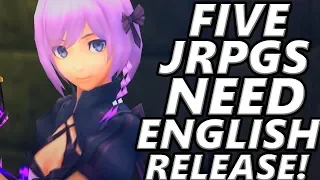 5 JRPGs That NEED English Releases