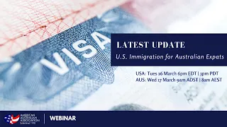 March U.S Immigration Update for Australian Expats
