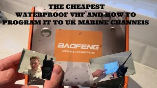 CHEAPEST WATERPROOF VHF RADIO - BAOFENG UV9R PLUS - HOW TO PROGRAM TO UK MARINE CHANNEL FREQUENCIES