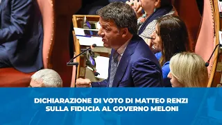 Dichiarazione di voto di Matteo Renzi sulla fiducia al Governo Meloni