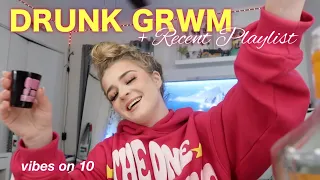 drunk GRWM + recent playlist | SavWay
