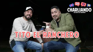 Charliando con Tito El Ranchero