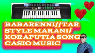 babarenni//tar style marani/koraputia song casio music