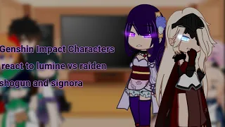 | Genshin Impact Characters react to Lumine vs Raiden Shogun and Signora | Gacha Club | Spoilers |