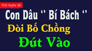 Truyện tâm sự gia đình về ''  Bố Chồng Con Dâu '' Cực Kỳ hay