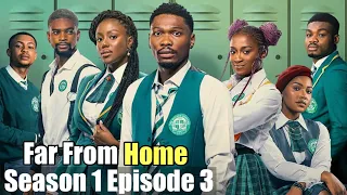 Netflix Far From Home Season 1 Episode 3 | Full Episode Recap