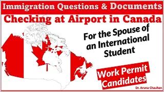 Immigration Questions at Airport Canada for Spouse Open Work Permit