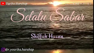 Shiffa Harun - Selalu Sabar (Lirik)