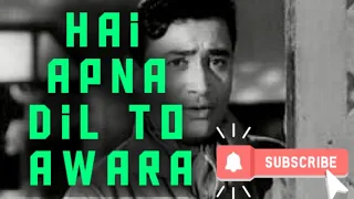 Hai Apna Dil to Awara||Souvik Bose||Solva Saal||Hemanta Mukherjee||1958