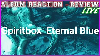 SPIRITBOX - Eternal Blue FULL ALBUM REACTION & REVIEW DISCUSSION