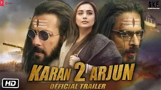 Karan Arjun 2 Trailer Teaser 2023 | Salman Khan | Shahrukh Khan | Rani M