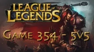 LoL Game 354 - 5v5 - Darius - 2/2