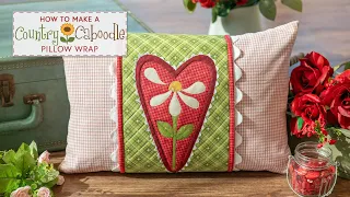 How to Make a Country Caboodle Pillow Wrap | a Shabby Fabrics Tutorial