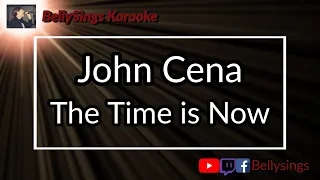 John Cena - The Time Is Now (Karaoke)