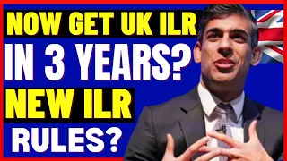 UK ILR New Updates: UK ILR Has Now Been Reduced From 5 Years To 3 Years In 2024? New Rules Announced