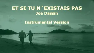 ET SI TU N´EXISTAIS PAS - Instrumental Version