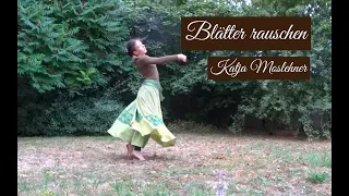 Katja Moslehner - "Blätter rauschen" (Dance)