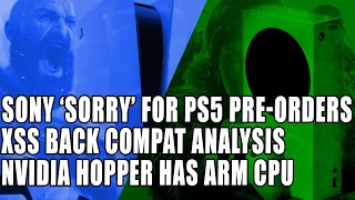 Sony Addresses PS5 Pre-Orders | Xbox Series S Back Compat Analysis | Hopper Has Arm CPU