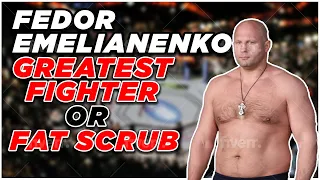 Fedor Emelianenko: Greatest Heavyweight of ALL TIME or PRETENDER.